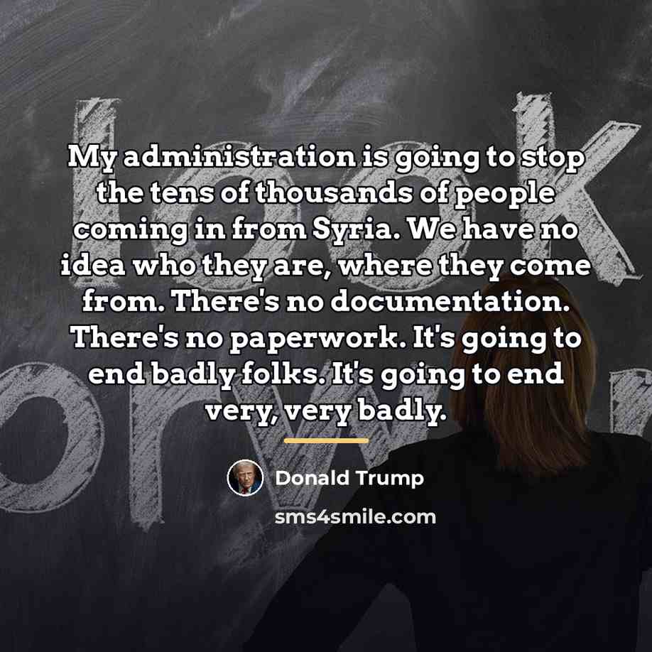 “My administration is going to stop the tens of thousands…” quote by Donald Trump