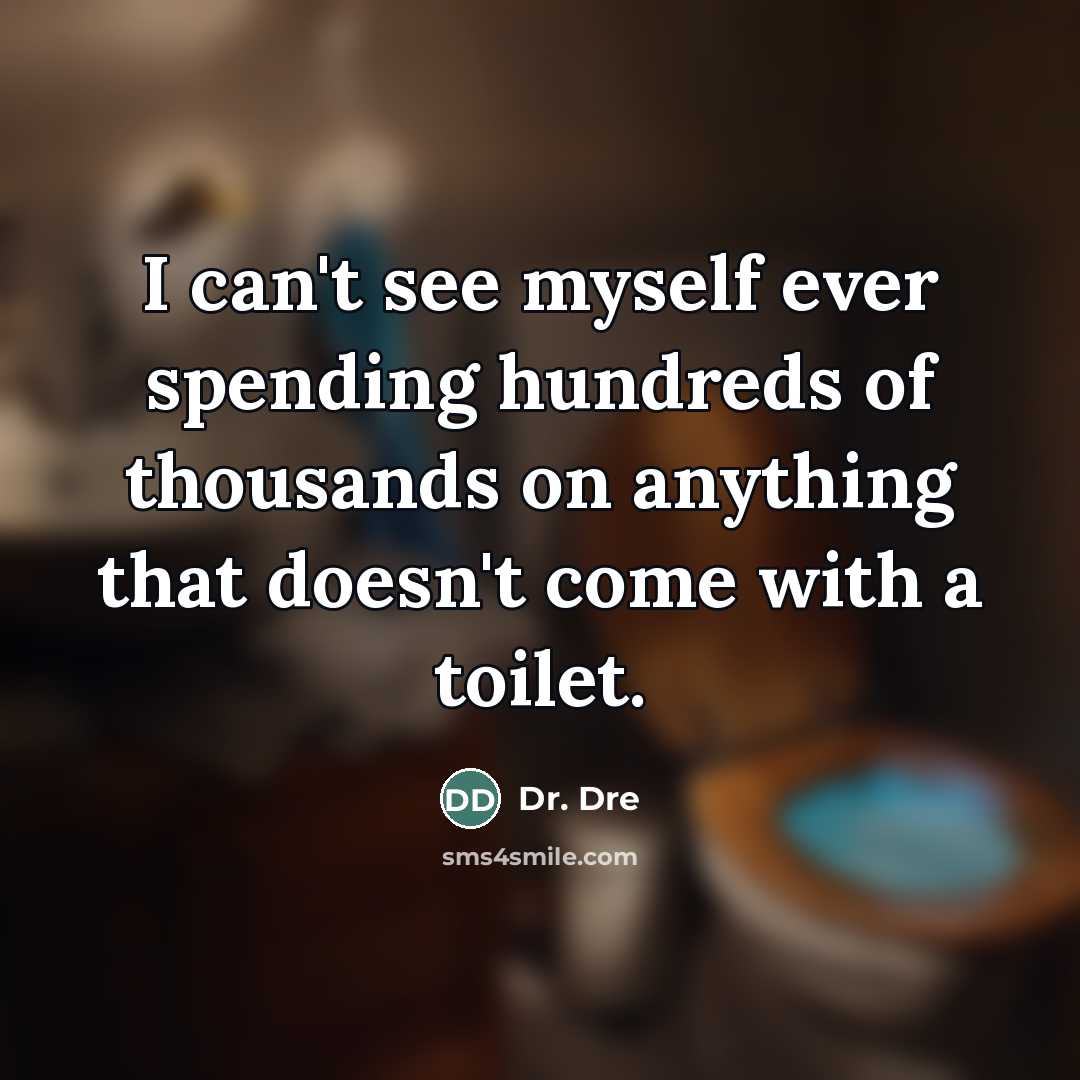 “I can't see myself ever spending hundreds of thousands on…” quote by Dr. Dre