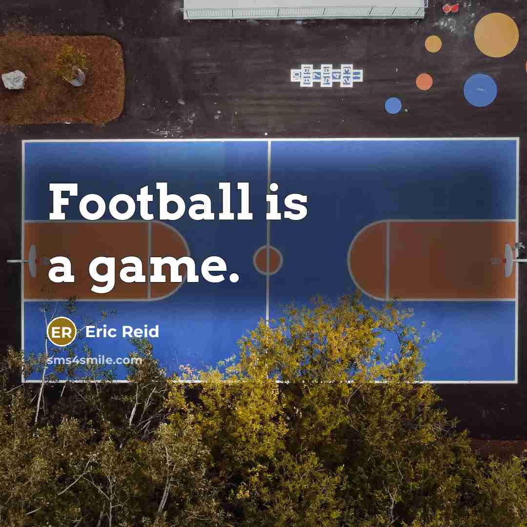 “Football is a game.…” quote by Eric Reid