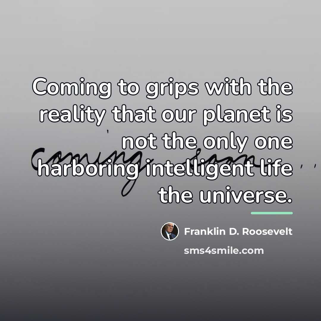 “Coming to grips with the reality that our planet is…” quote by Franklin D. Roosevelt