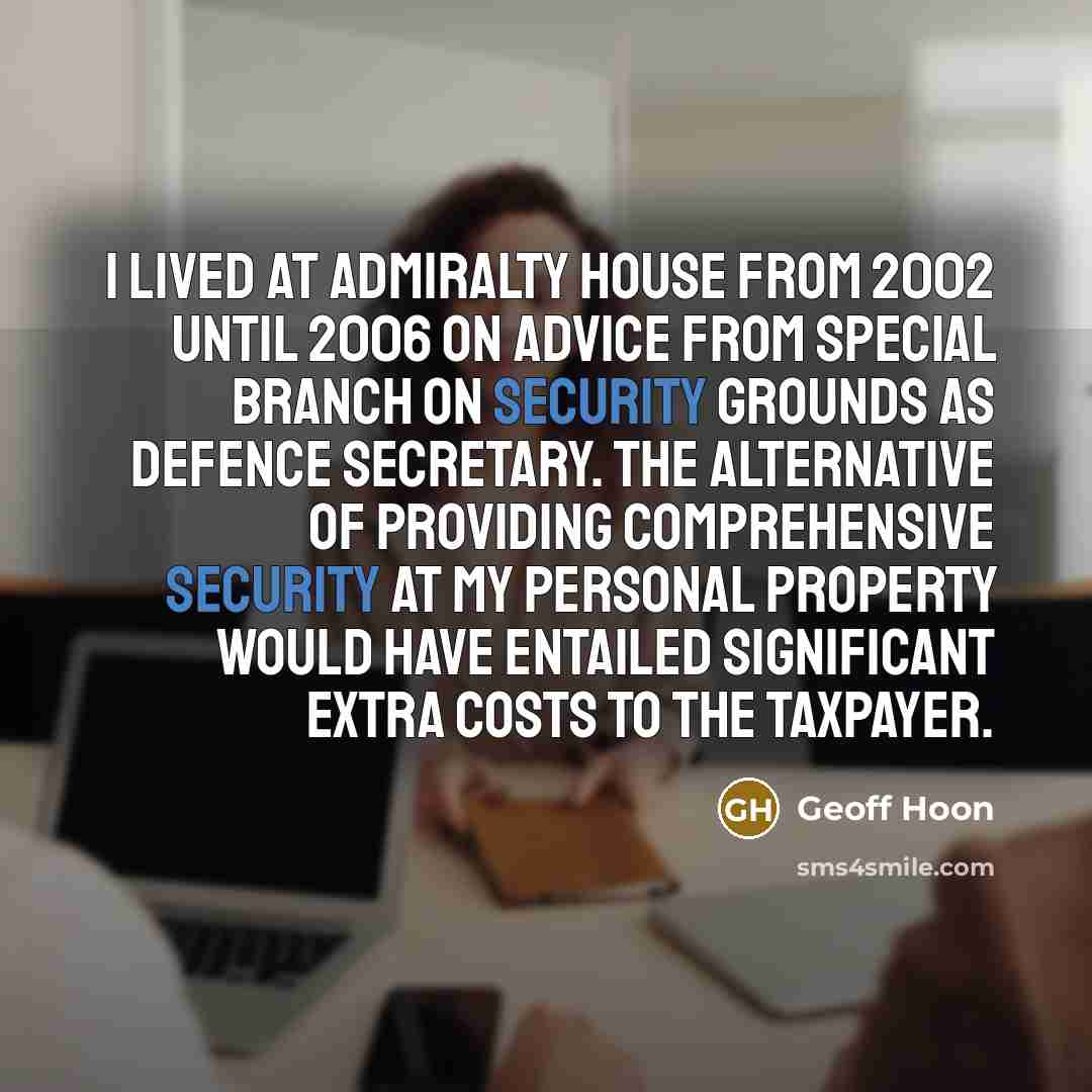 “I lived at admiralty house from 2002 until 2006 on…” quote by Geoff Hoon