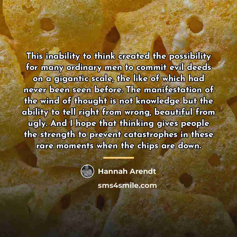 “This inability to think created the possibility for many ordinary…” quote by Hannah Arendt