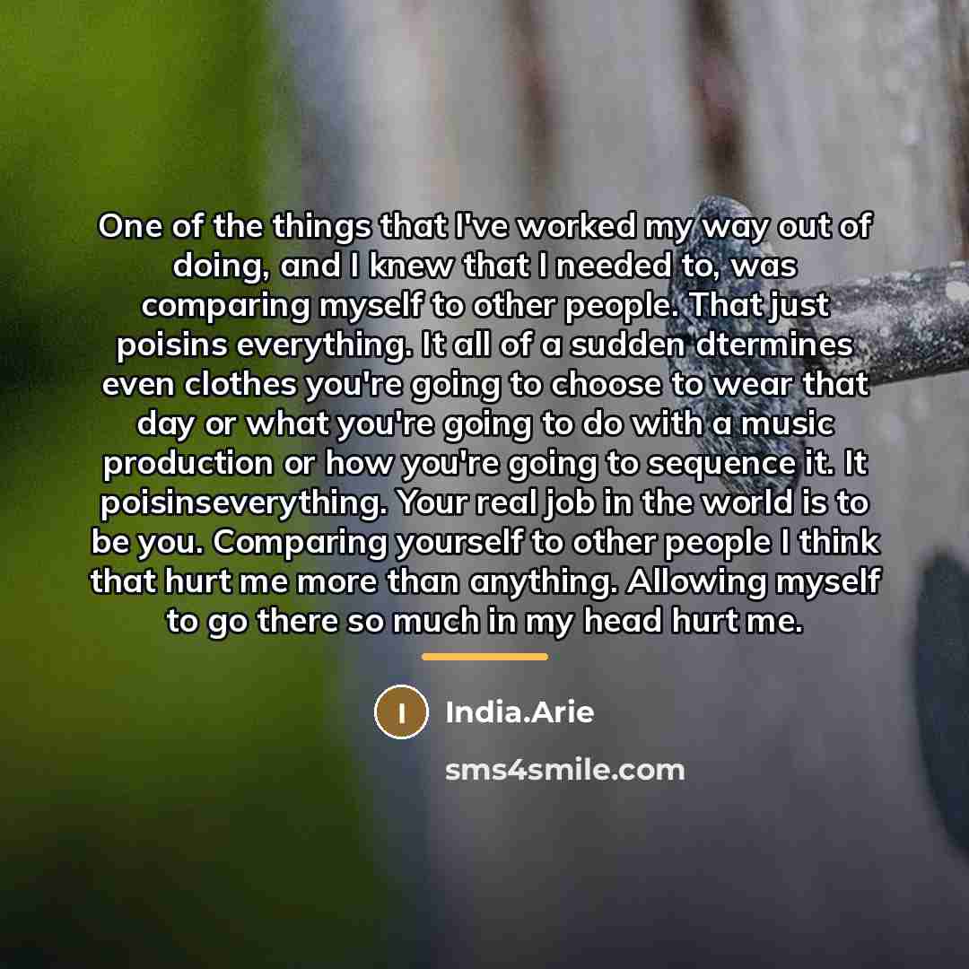 “One of the things that I've worked my way out…” quote by India.Arie