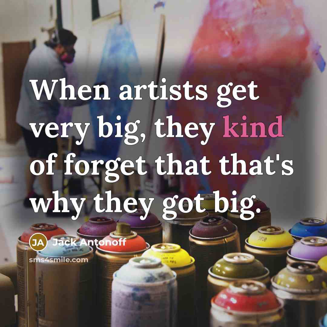 “When artists get very big, they kind of forget that…” quote by Jack Antonoff