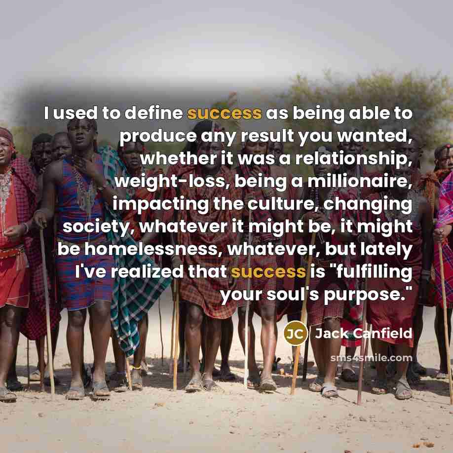 “I used to define success as being able to produce…” quote by Jack Canfield