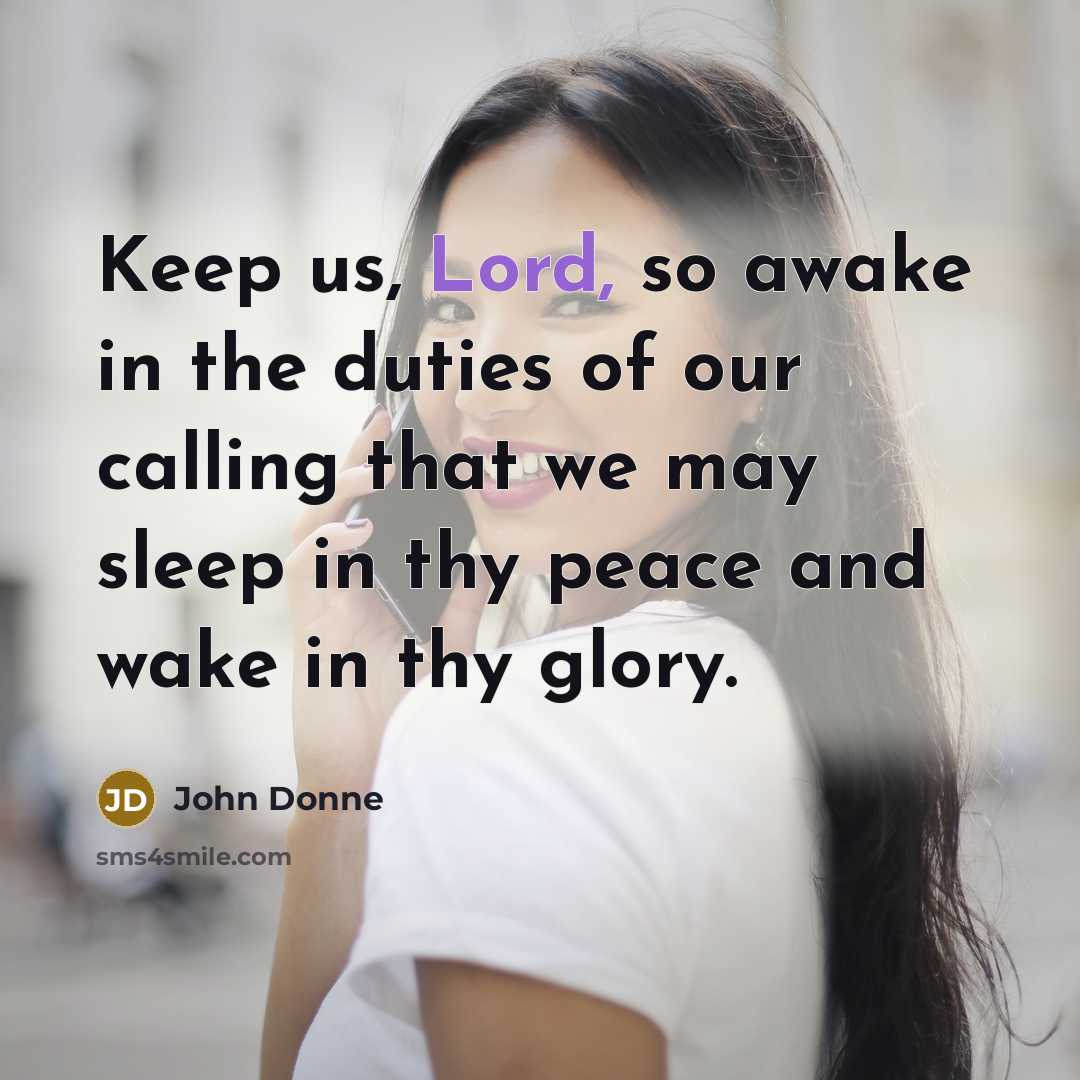 “Keep us, Lord, so awake in the duties of our…” quote by John Donne