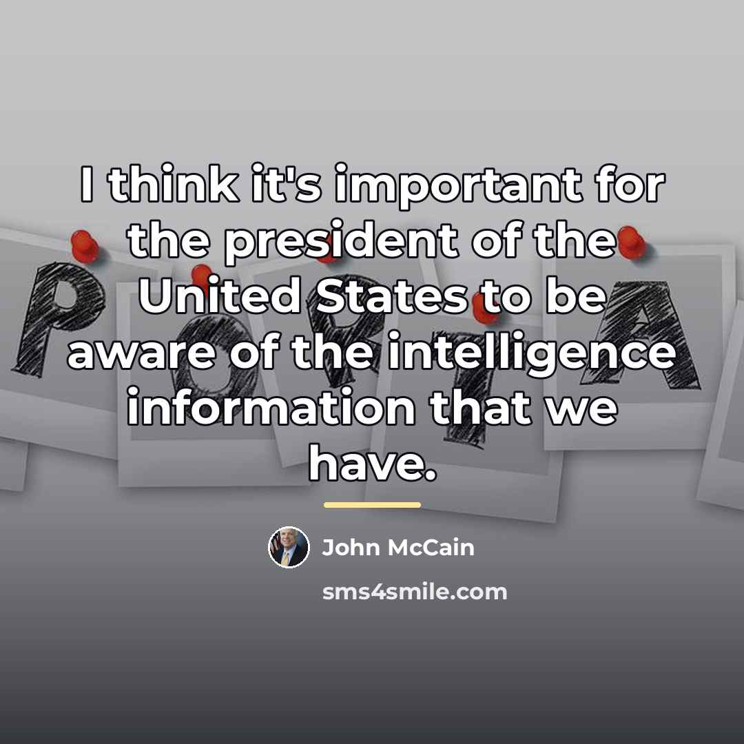 “I think it's important for the president of the United…” quote by John McCain