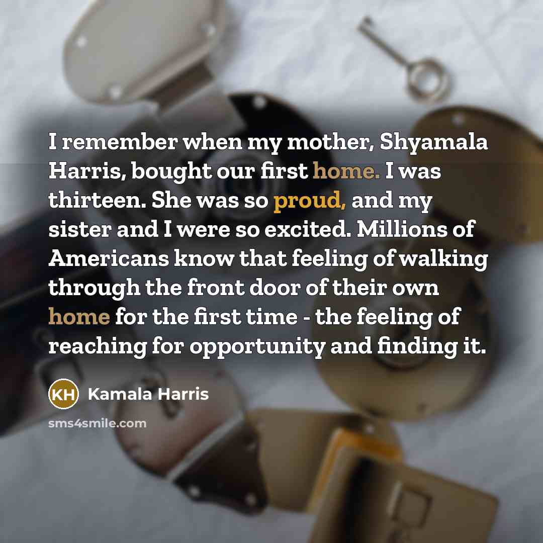 “I remember when my mother, Shyamala Harris, bought our first…” quote by Kamala Harris