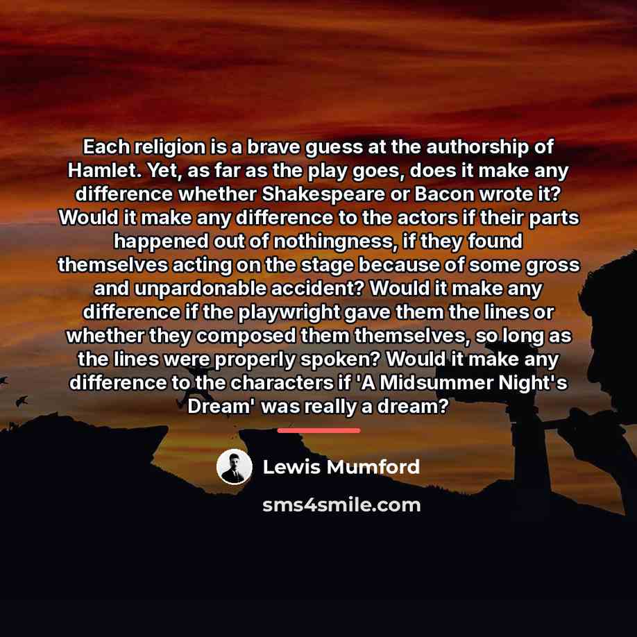 “Each religion is a brave guess at the authorship of…” quote by Lewis Mumford