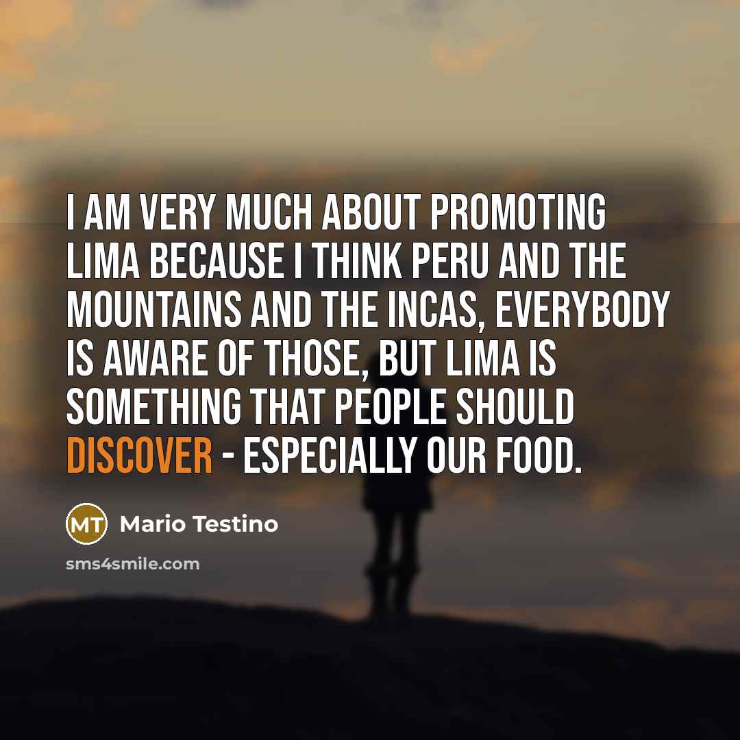 “I am very much about promoting Lima because I think…” quote by Mario Testino
