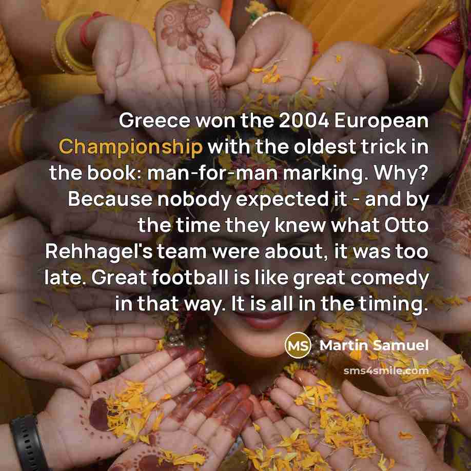 “Greece won the 2004 European Championship with the oldest trick…” quote by Martin Samuel