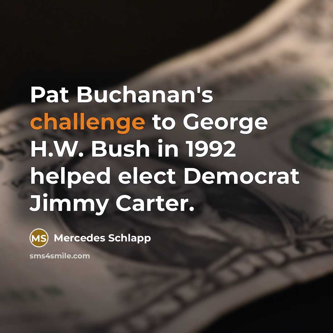 “Pat Buchanan's challenge to George H.W. Bush in 1992 helped…” quote by Mercedes Schlapp