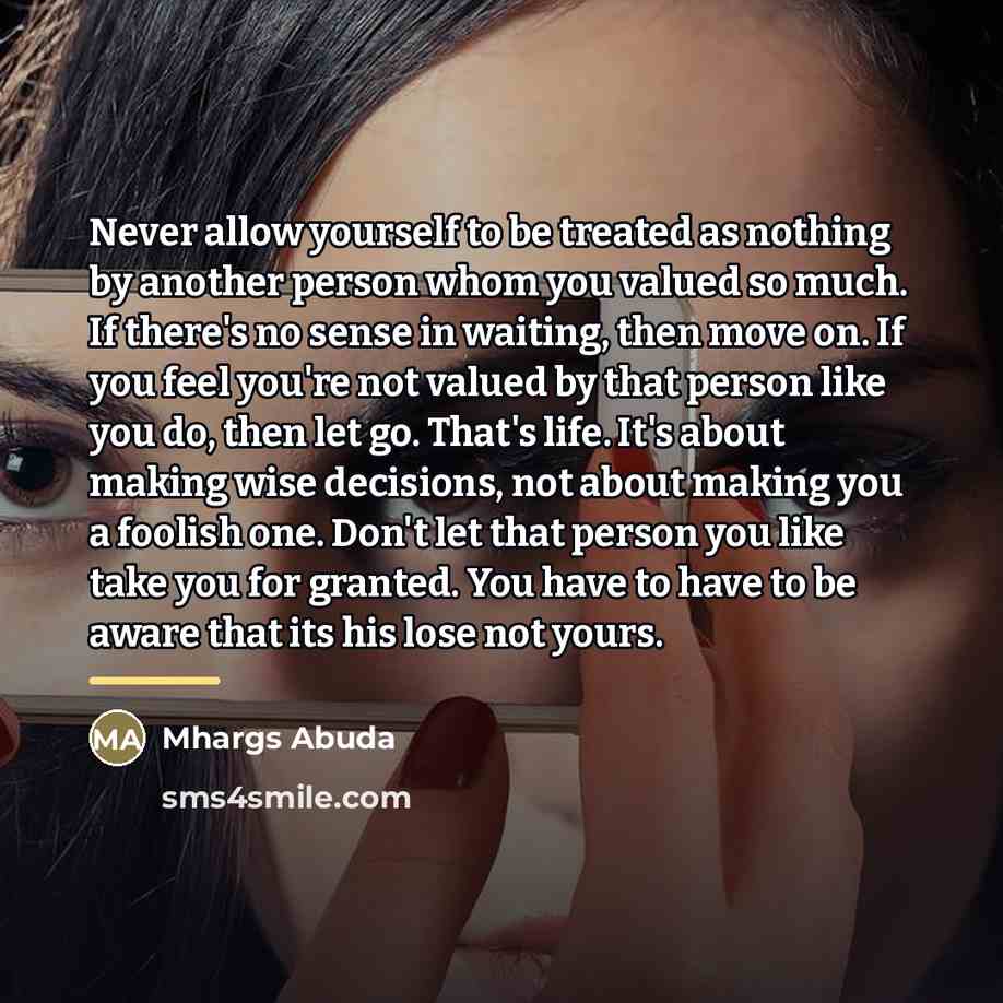 “Never allow yourself to be treated as nothing by another…” quote by Mhargs Abuda