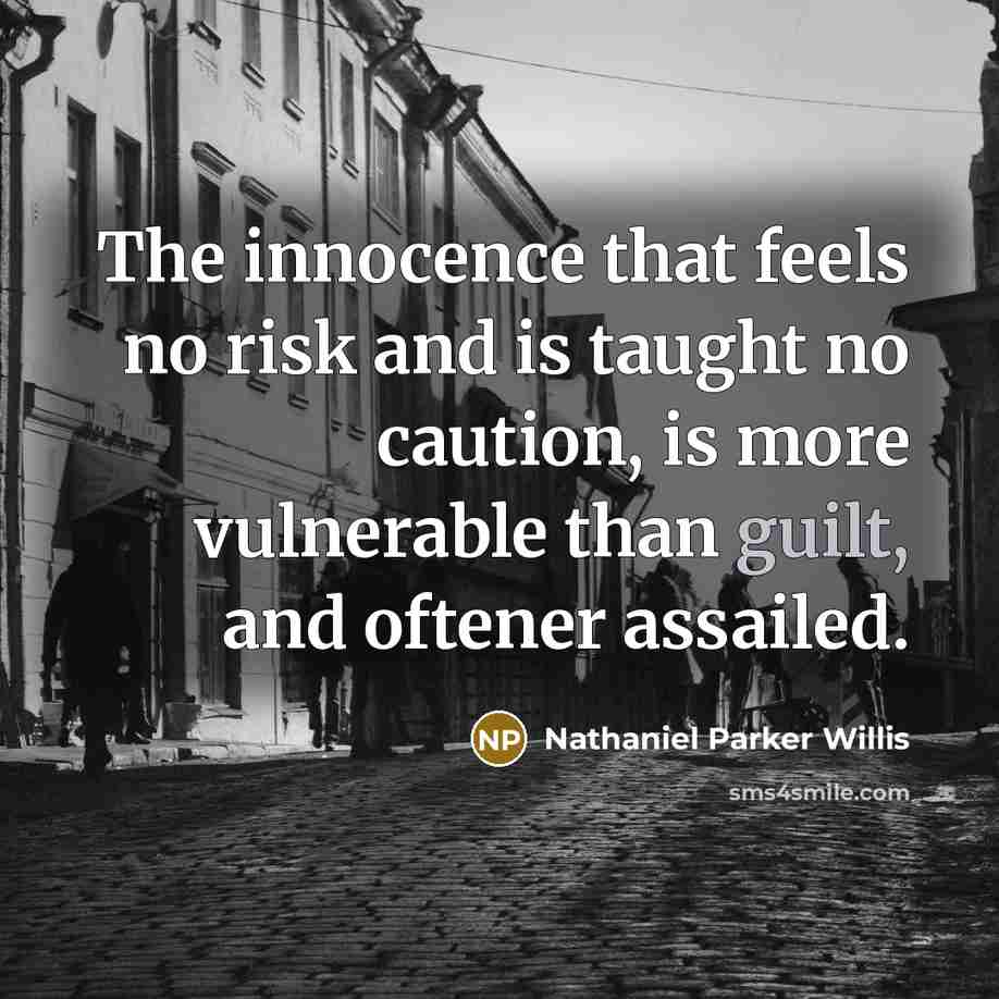 “The innocence that feels no risk and is taught no…” quote by Nathaniel Parker Willis