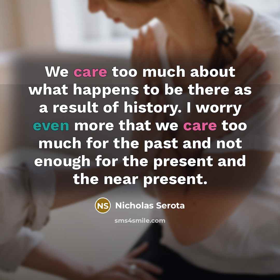 “We care too much about what happens to be there…” quote by Nicholas Serota