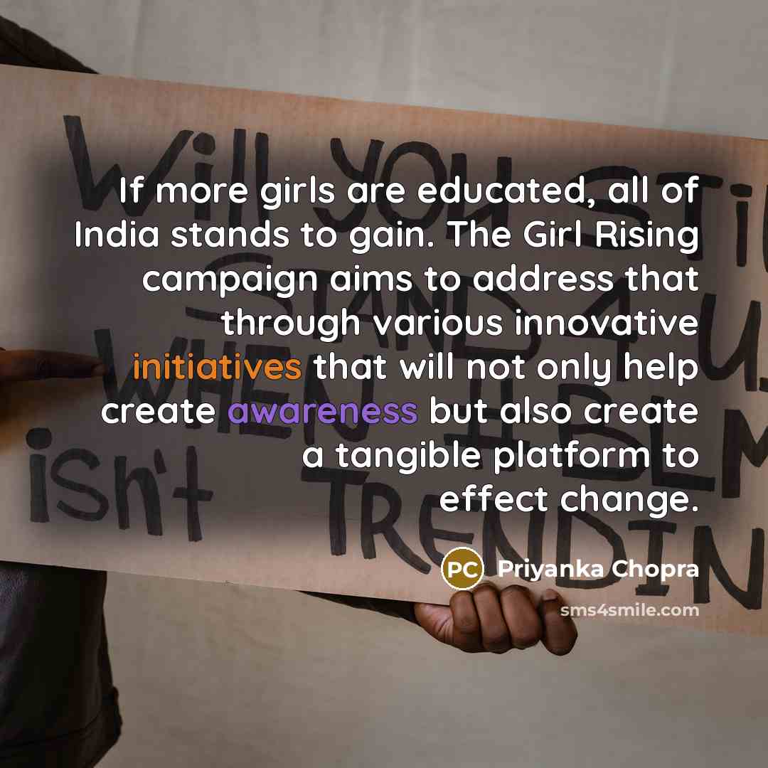 “If more girls are educated, all of India stands to…” quote by Priyanka Chopra