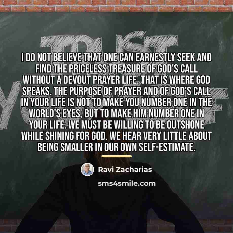 “I do not believe that one can earnestly seek and…” quote by Ravi Zacharias