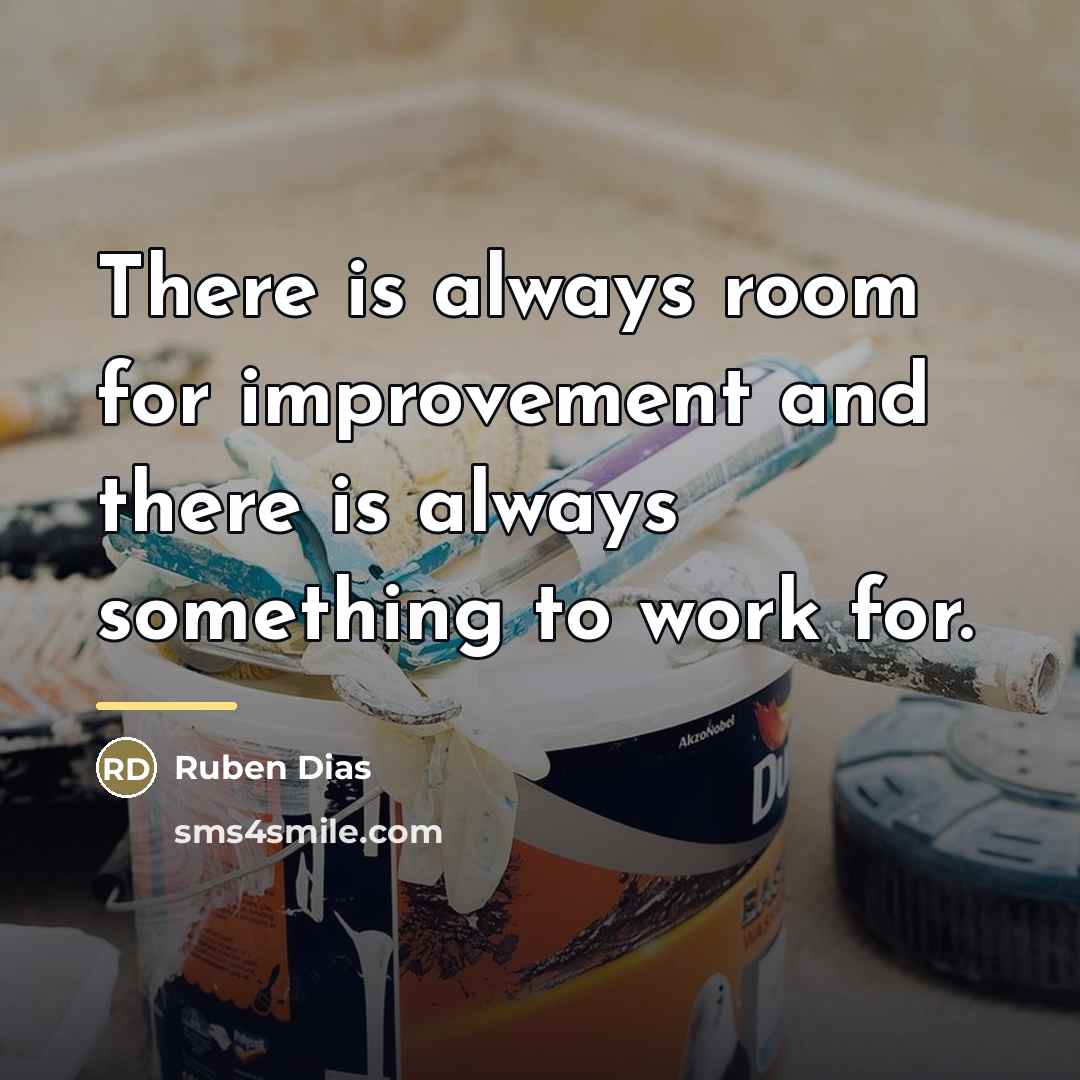 “There is always room for improvement and there is always…” quote by Ruben Dias