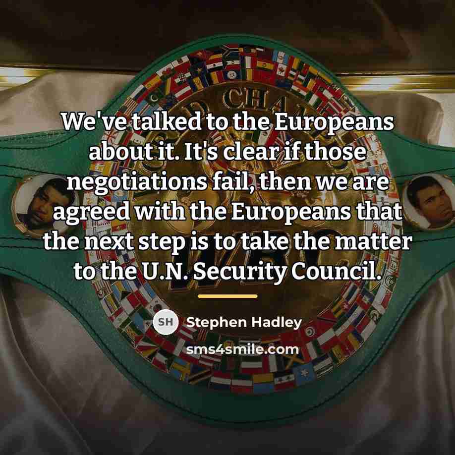 “We've talked to the Europeans about it. It's clear if…” quote by Stephen Hadley