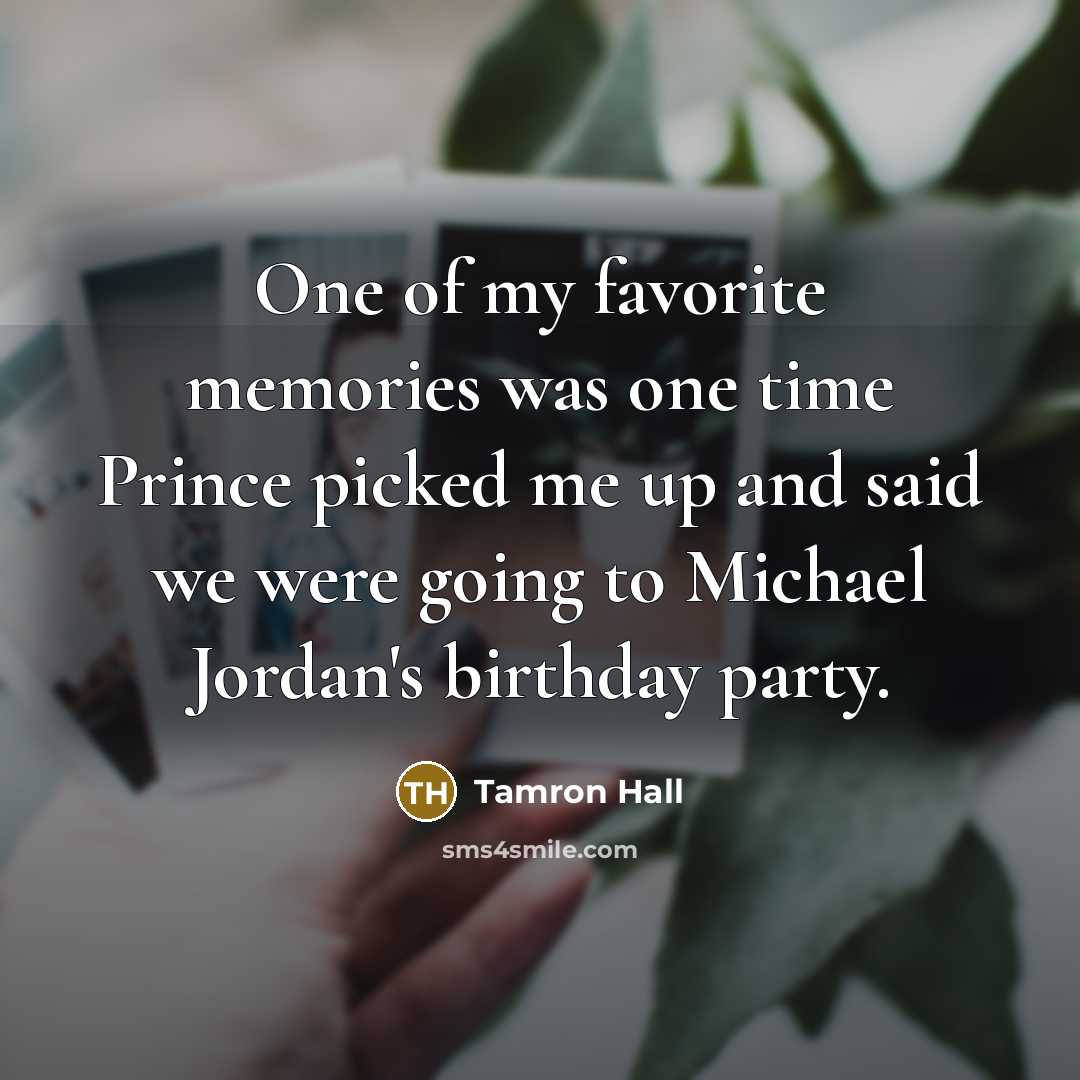 “One of my favorite memories was one time Prince picked…” quote by Tamron Hall
