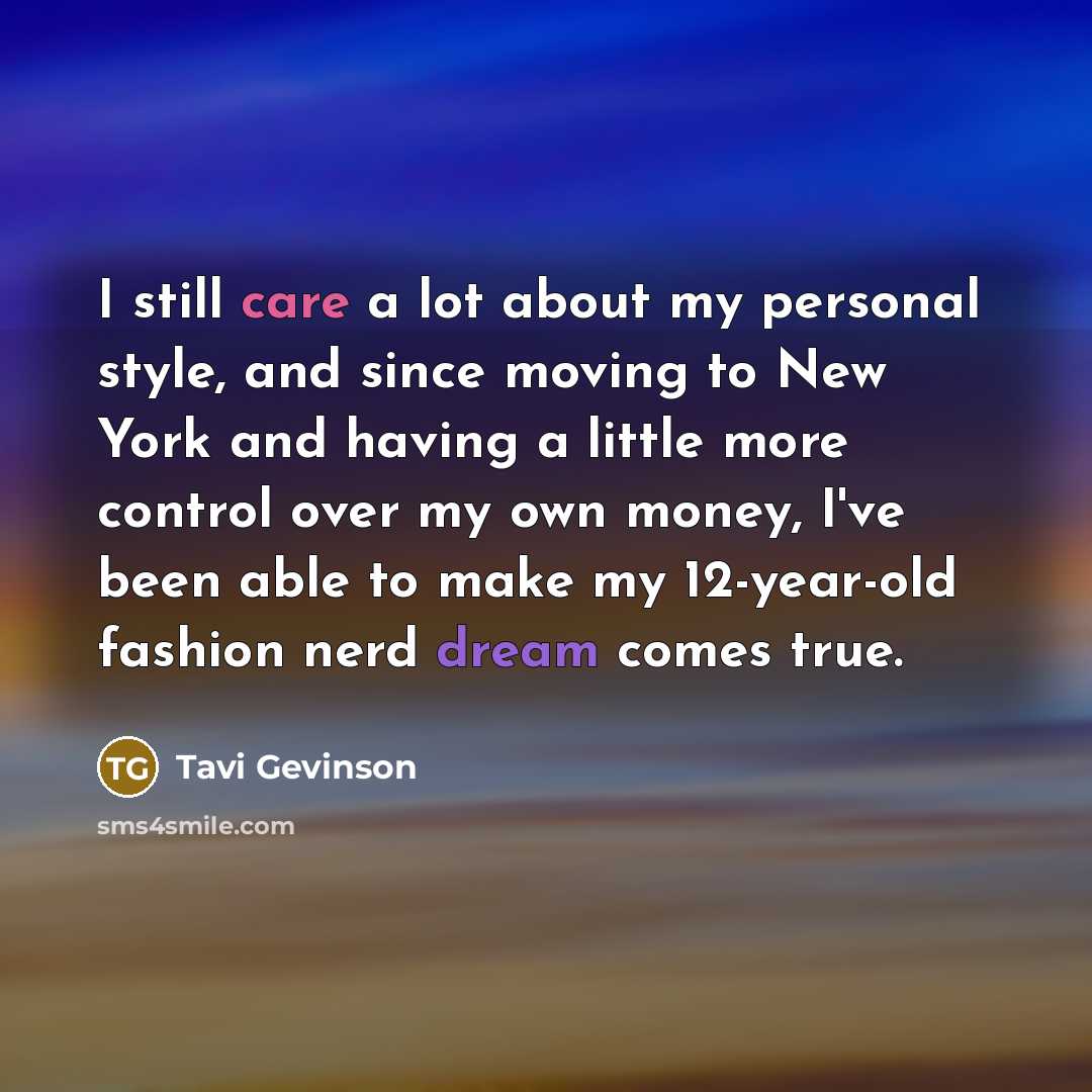 “I still care a lot about my personal style, and…” quote by Tavi Gevinson