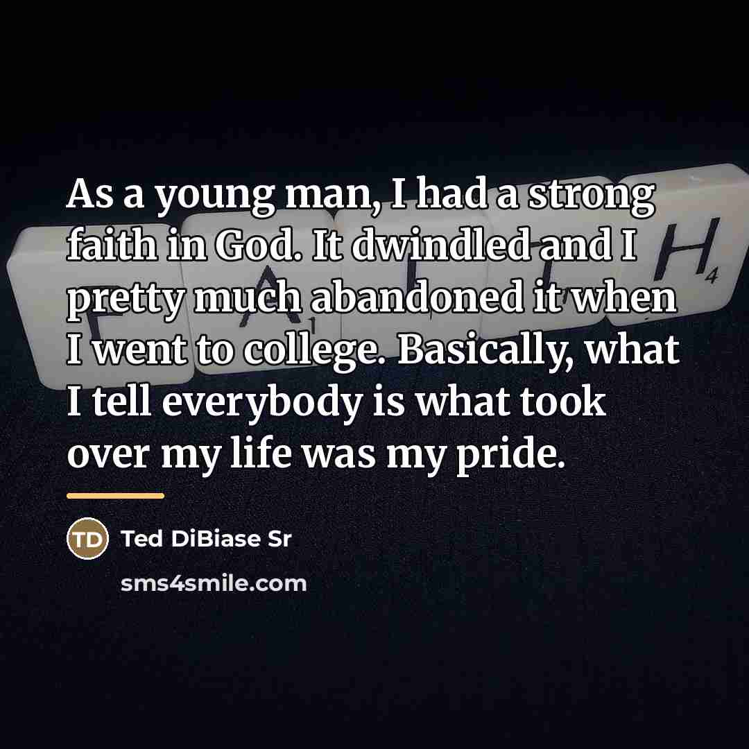 “As a young man, I had a strong faith in…” quote by Ted DiBiase Sr