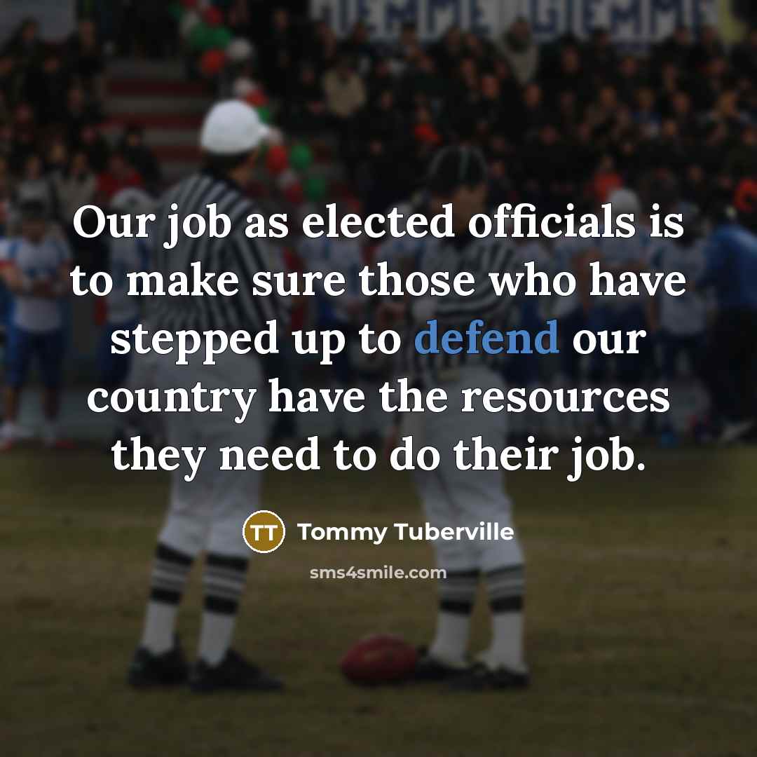 “Our job as elected officials is to make sure those…” quote by Tommy Tuberville