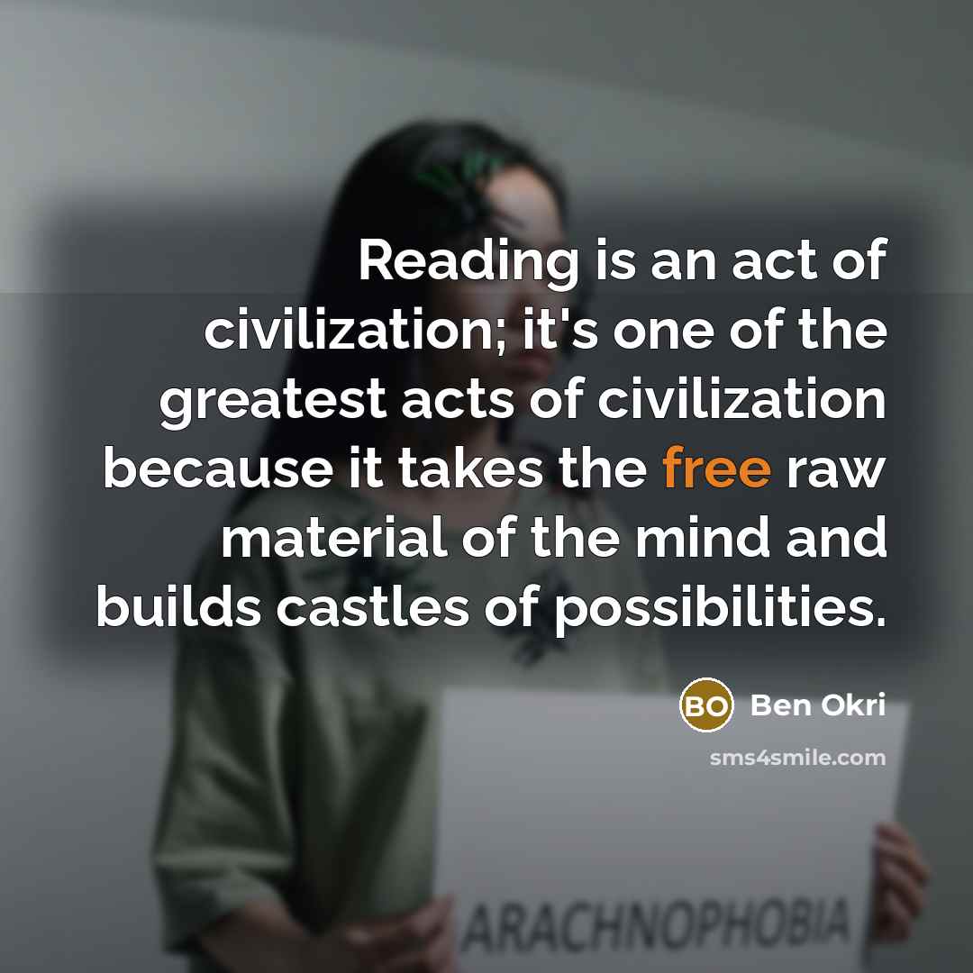 “Reading is an act of civilization; it's one of the…” quote by Ben Okri