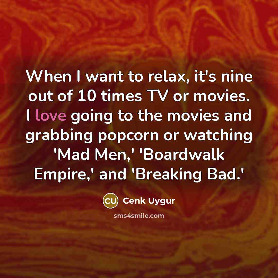 “When I want to relax, it's nine out of 10…” quote by Cenk Uygur