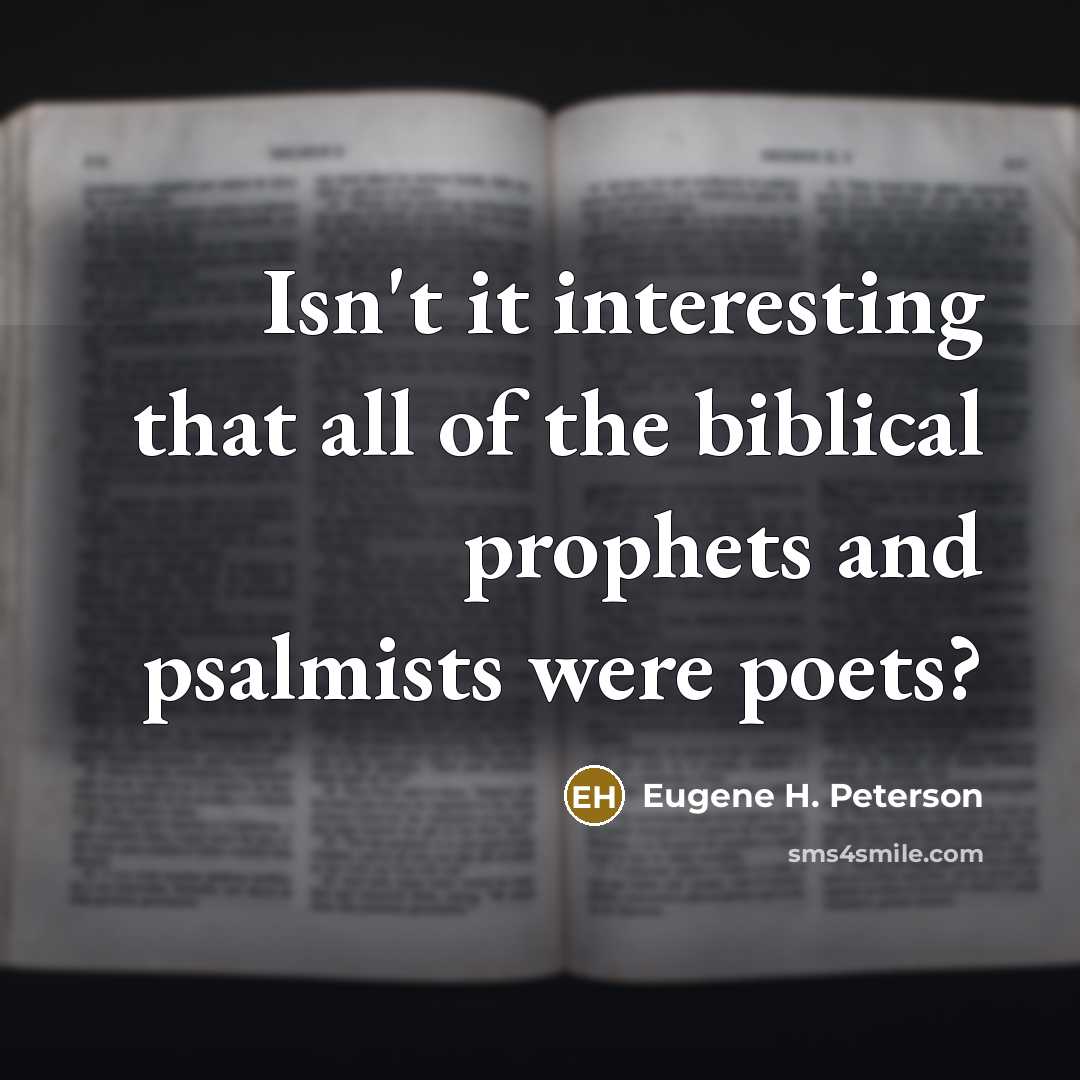 “Isn't it interesting that all of the biblical prophets and…” quote by Eugene H. Peterson