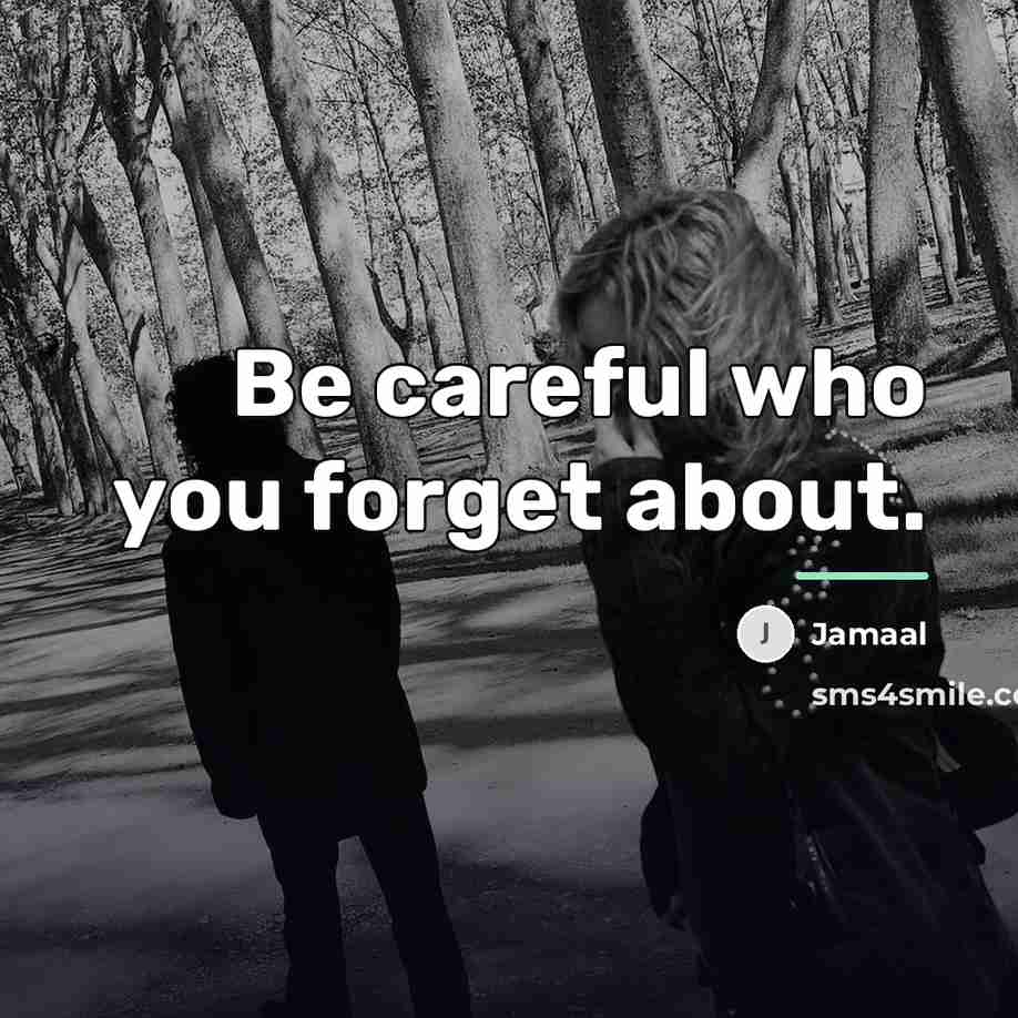 “Be careful who you forget about.…” quote by Jamaal