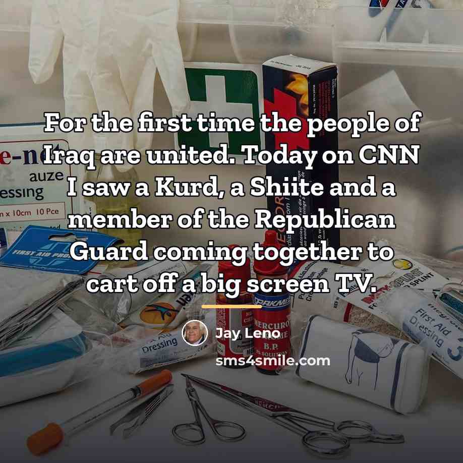 “For the first time the people of Iraq are united.…” quote by Jay Leno