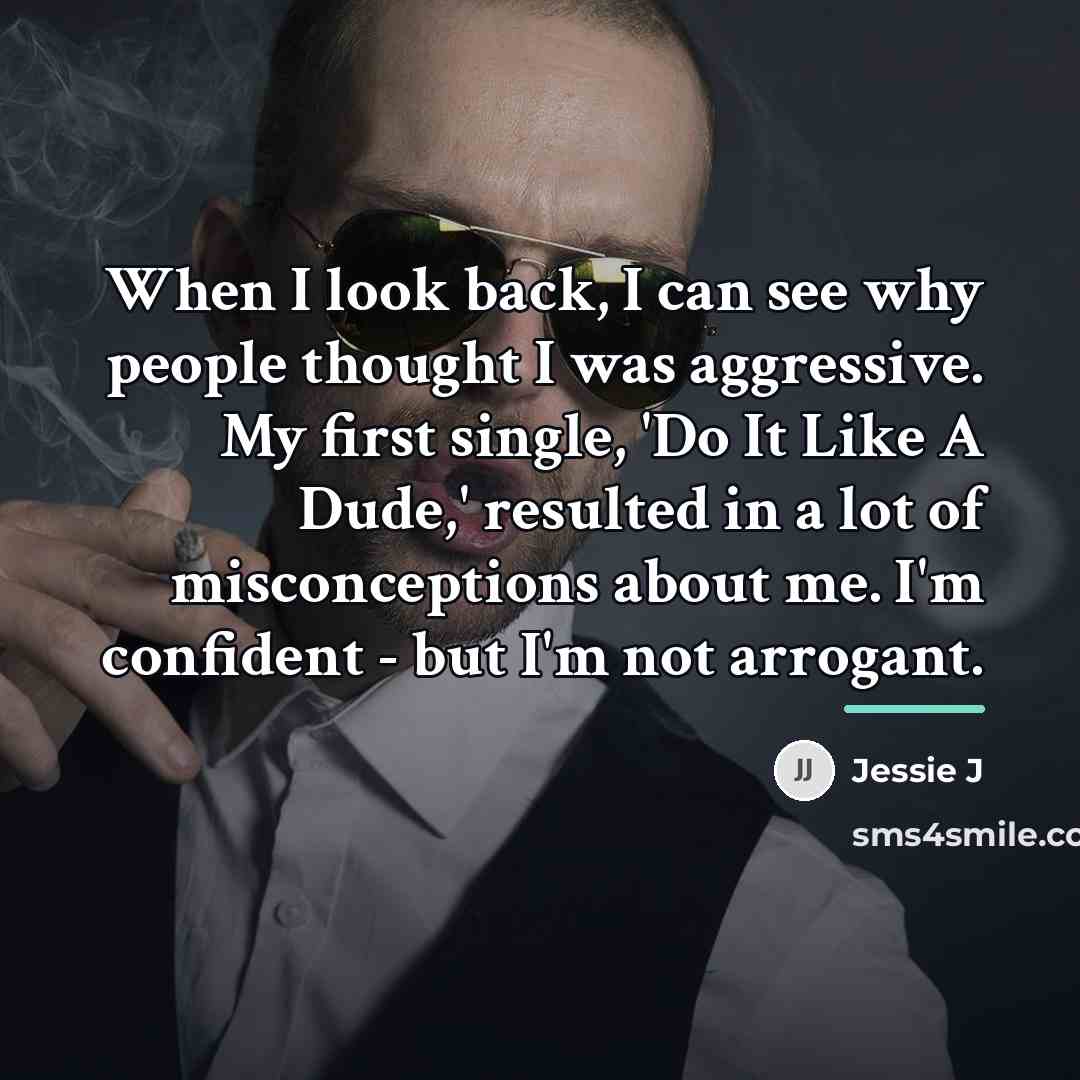 “When I look back, I can see why people thought…” quote by Jessie J