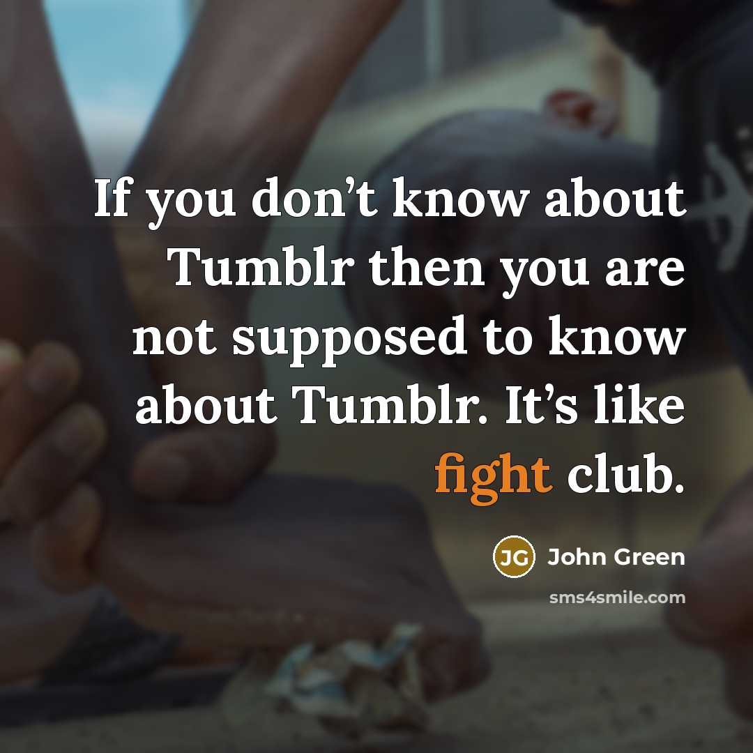 “If you don’t know about Tumblr then you are not…” quote by John Green