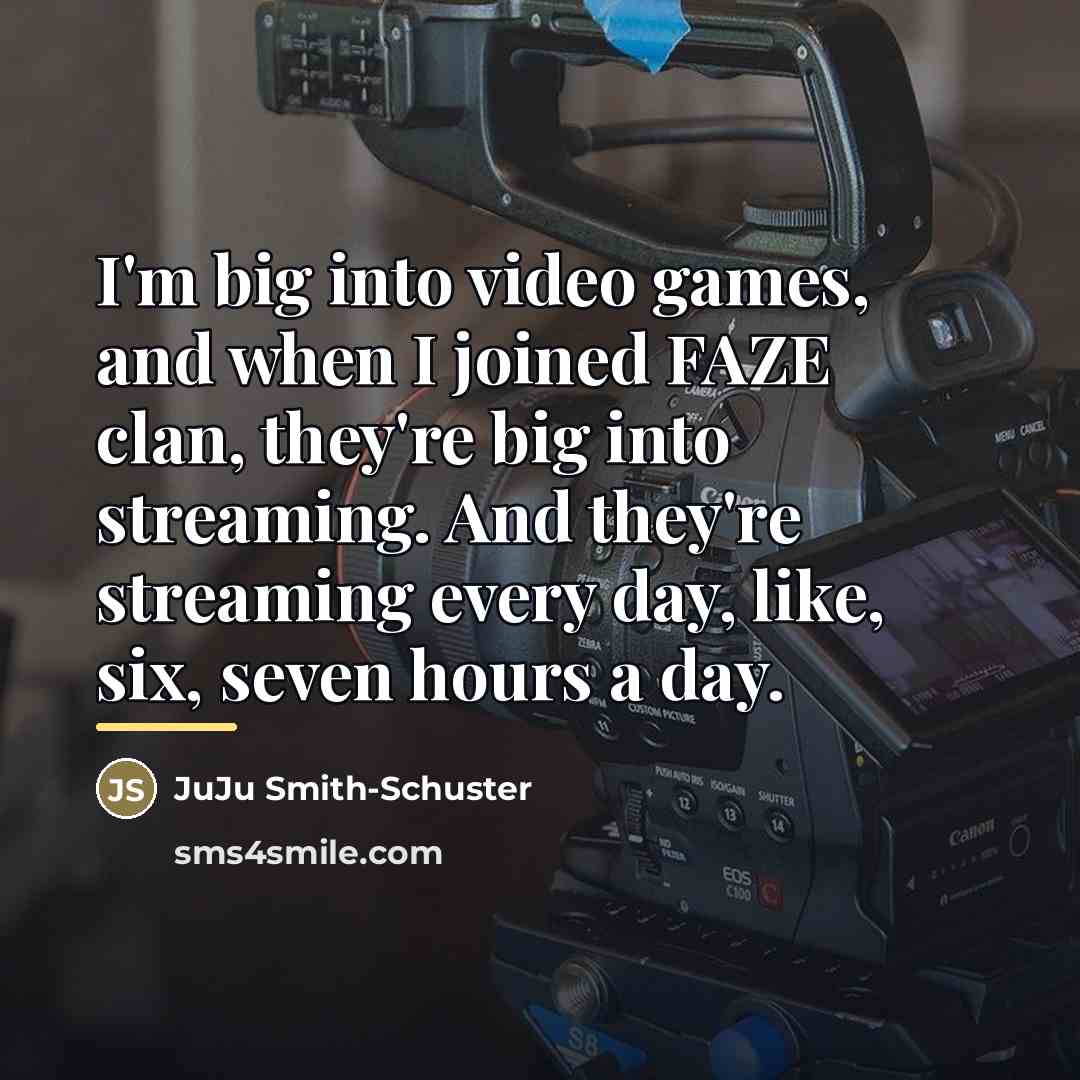 “I'm big into video games, and when I joined FAZE…” quote by JuJu Smith-Schuster