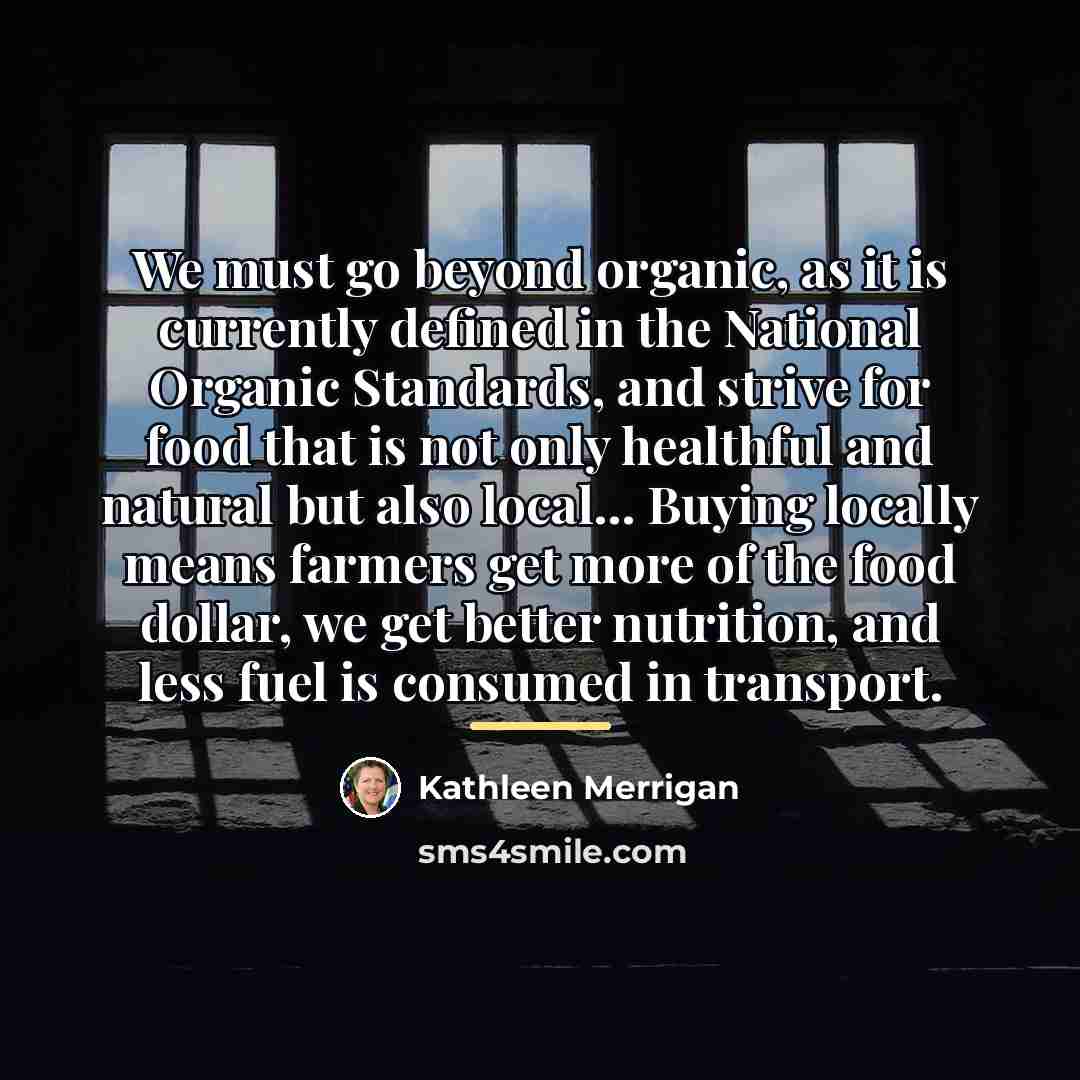 “We must go beyond organic, as it is currently defined…” quote by Kathleen Merrigan
