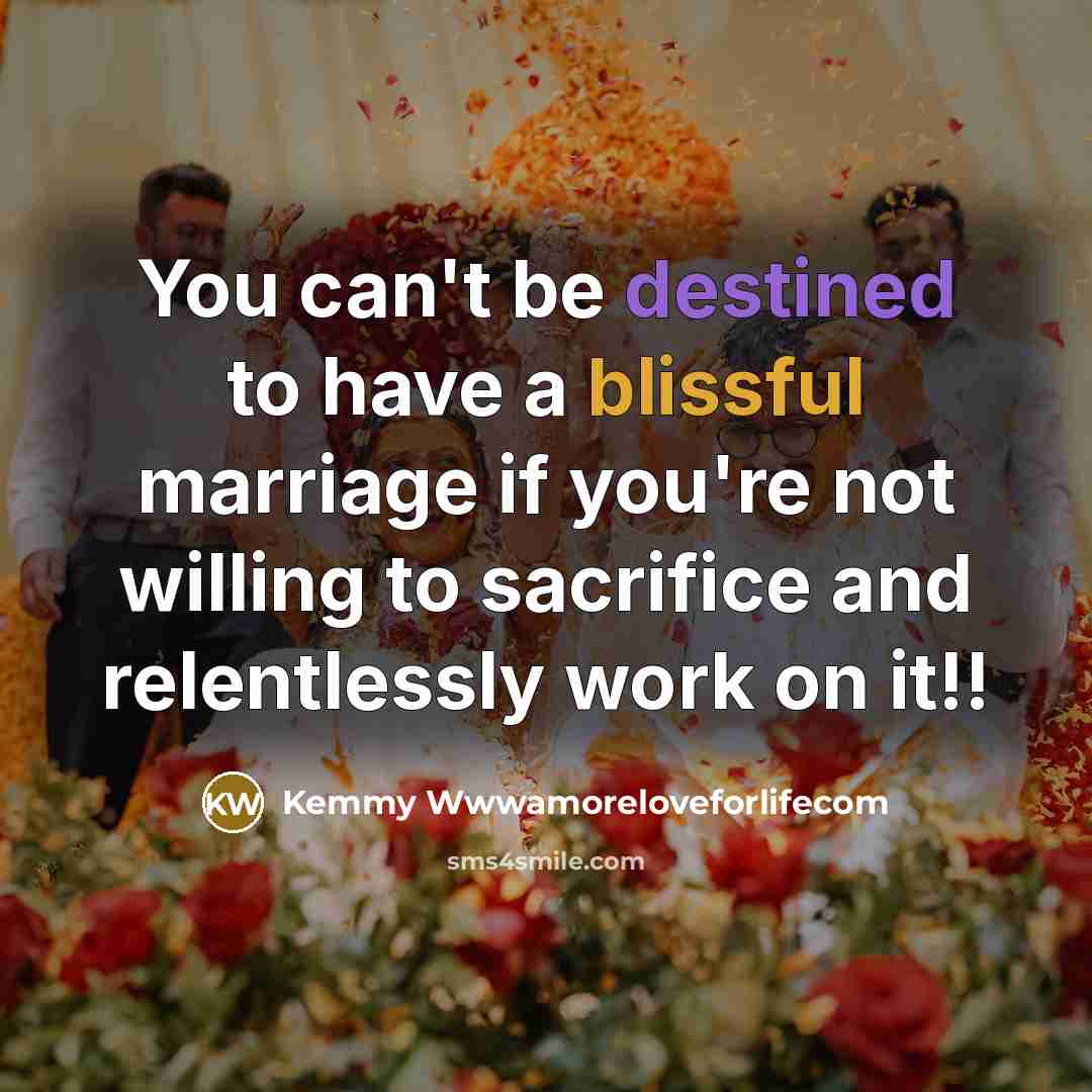 “You can't be destined to have a blissful marriage if…” quote by Kemmy Wwwamoreloveforlifecom