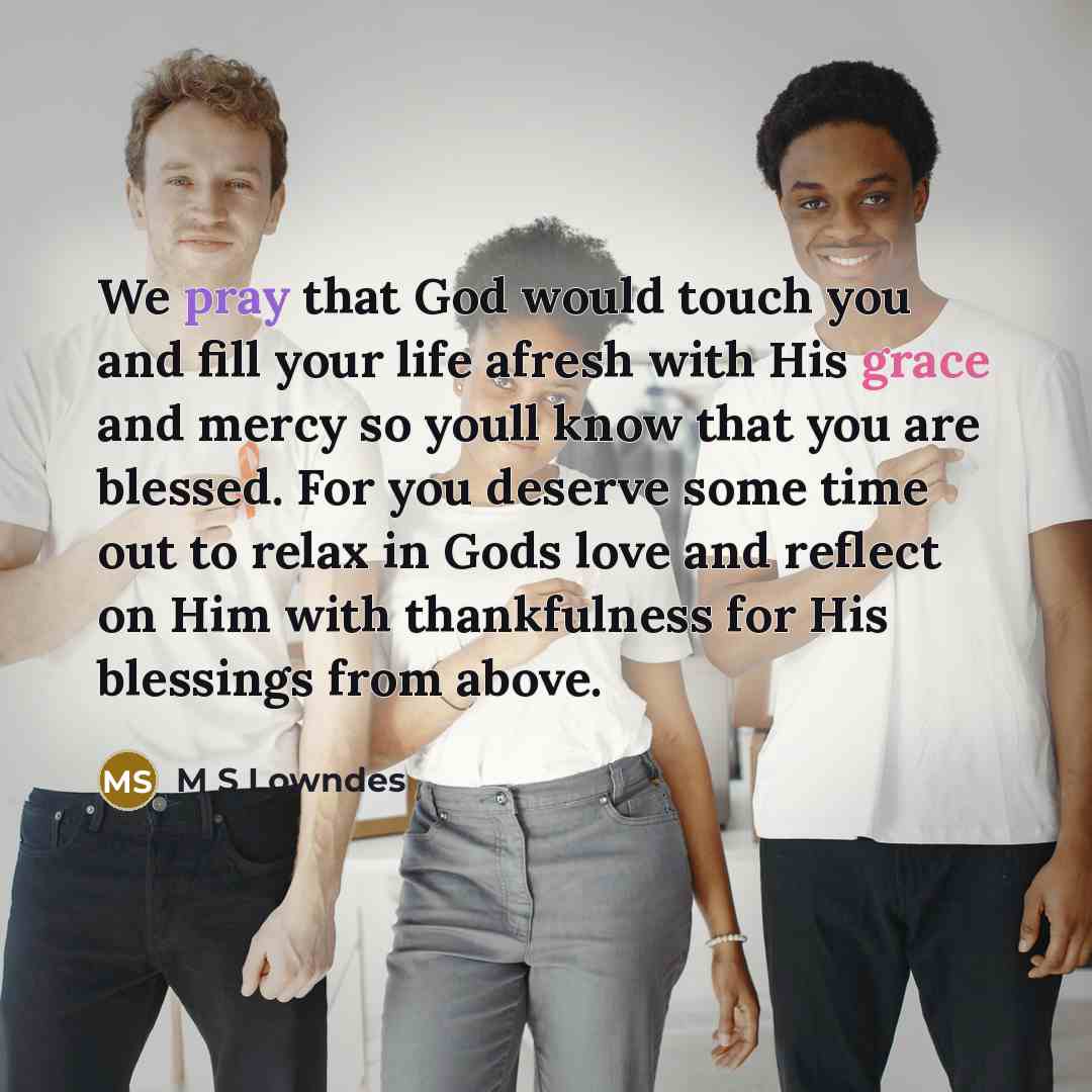 “We pray that God would touch you and fill your…” quote by M S Lowndes