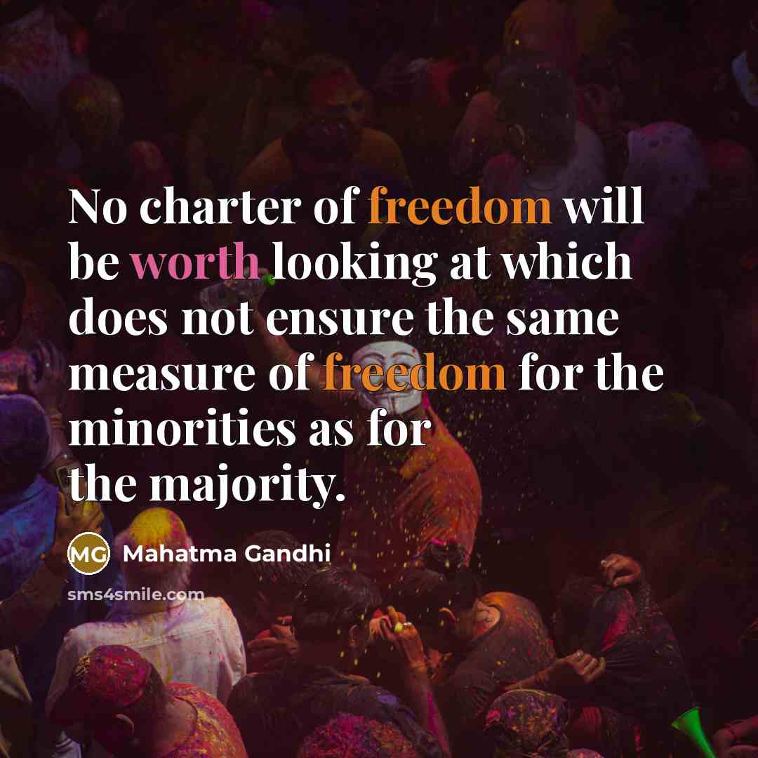 “No charter of freedom will be worth looking at which…” quote by Mahatma Gandhi
