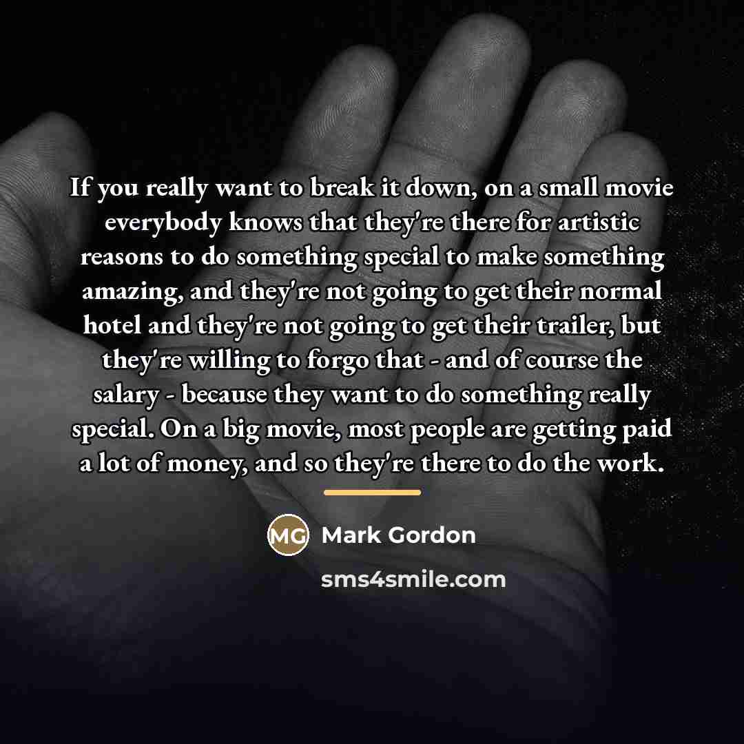 “If you really want to break it down, on a…” quote by Mark Gordon