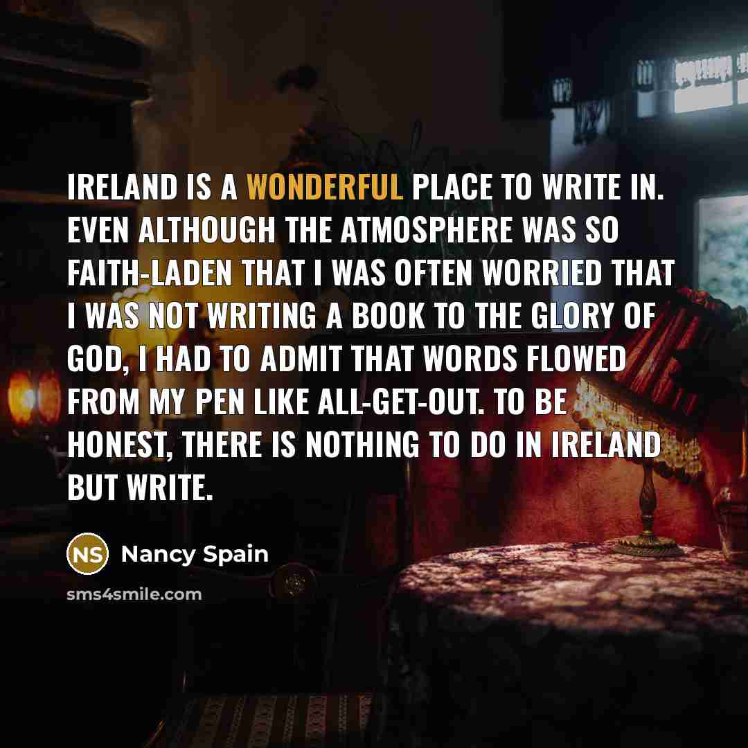 “Ireland is a wonderful place to write in. Even although…” quote by Nancy Spain