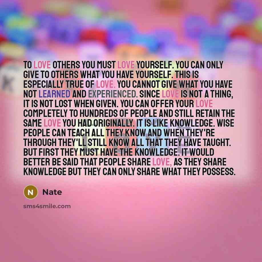 “To love others you must love yourself. You can only…” quote by Nate