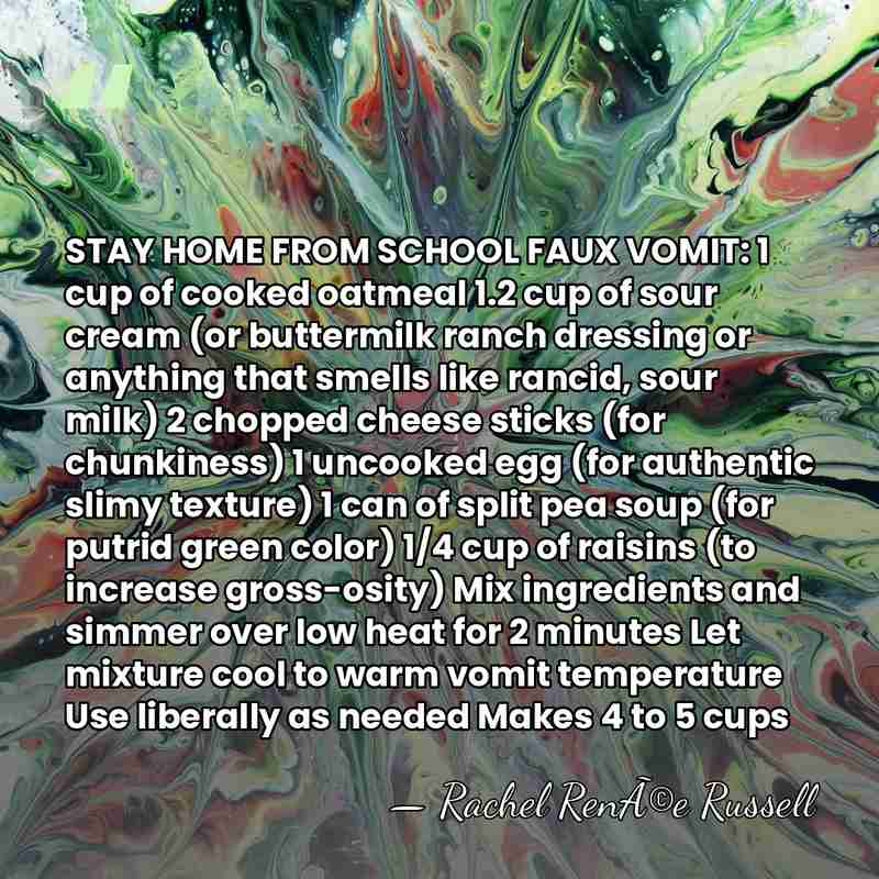 STAY HOME FROM SCHOOL FAUX VOMIT: 1 cup of cooked oatmeal 1.2&hellip; - Rachel RenÃ©e Russell