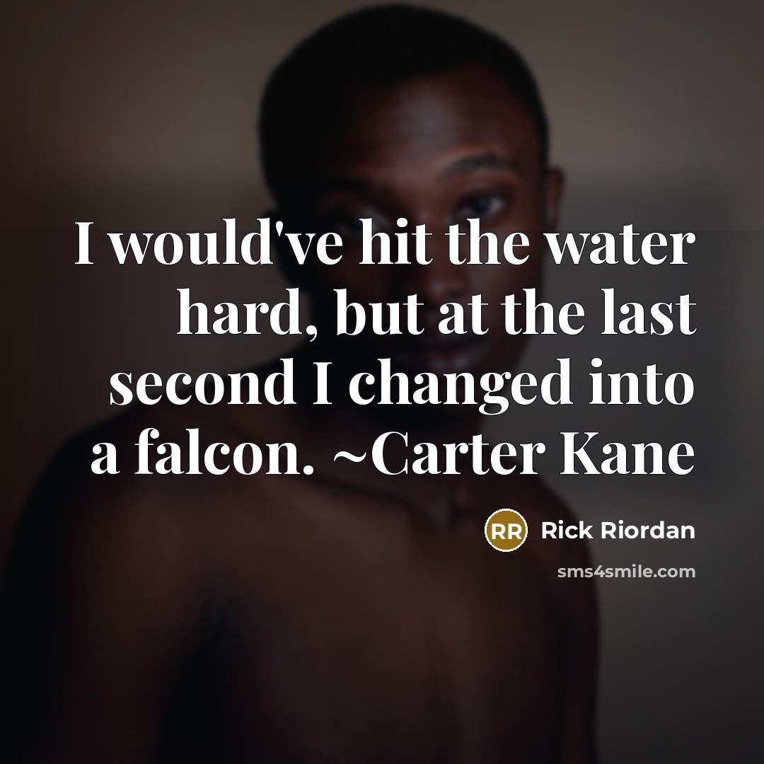 “I would've hit the water hard, but at the last…” quote by Rick Riordan
