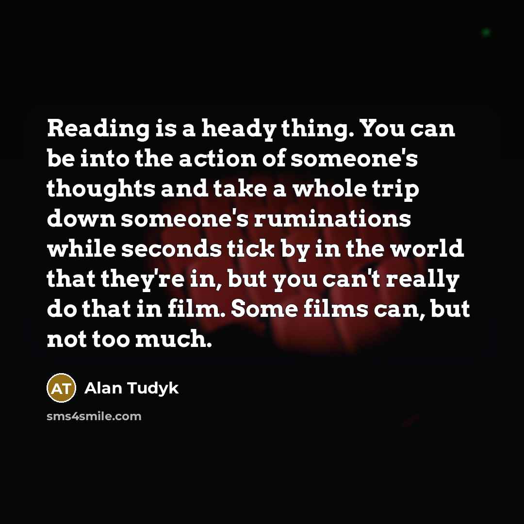“Reading is a heady thing. You can be into the…” quote by Alan Tudyk