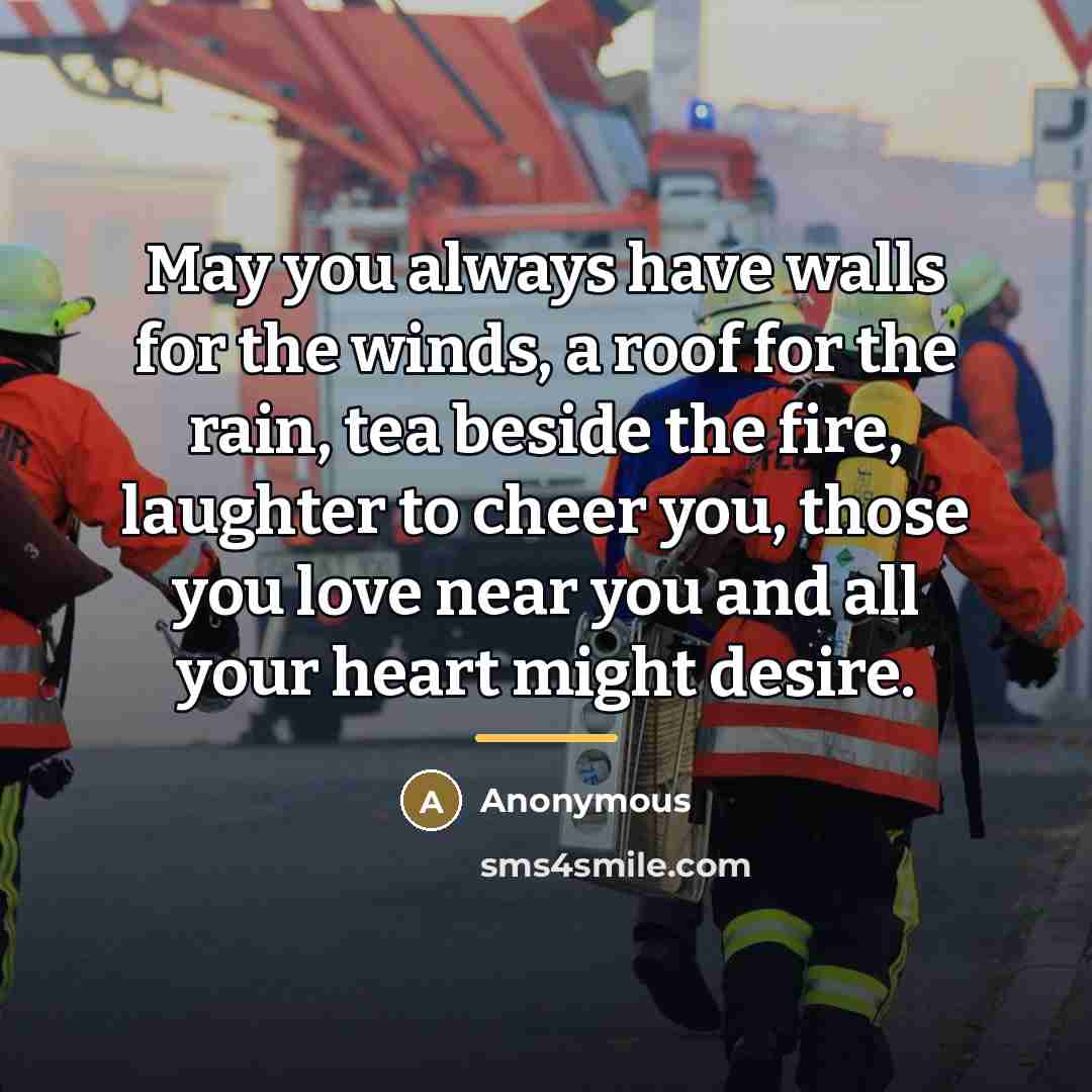 “May you always have walls for the winds, a roof…” quote by Anonymous