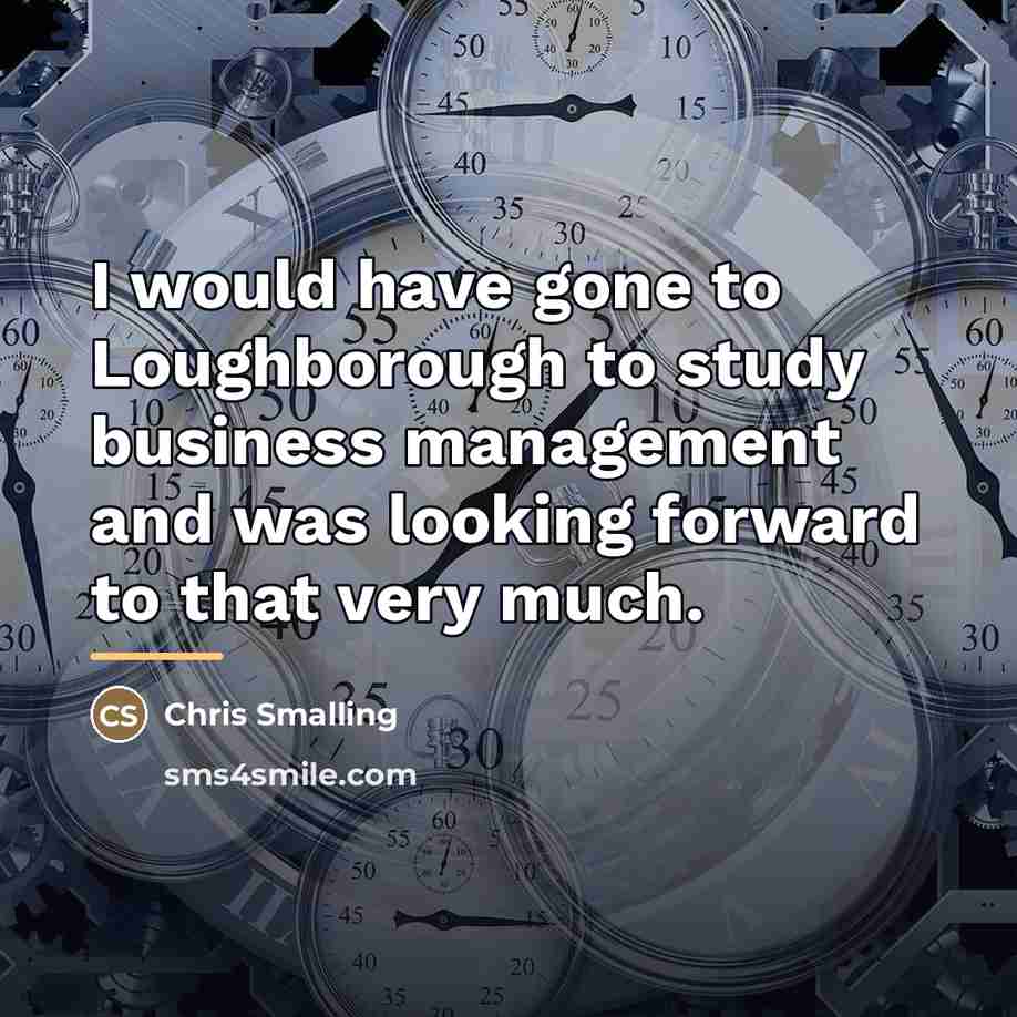“I would have gone to Loughborough to study business management…” quote by Chris Smalling