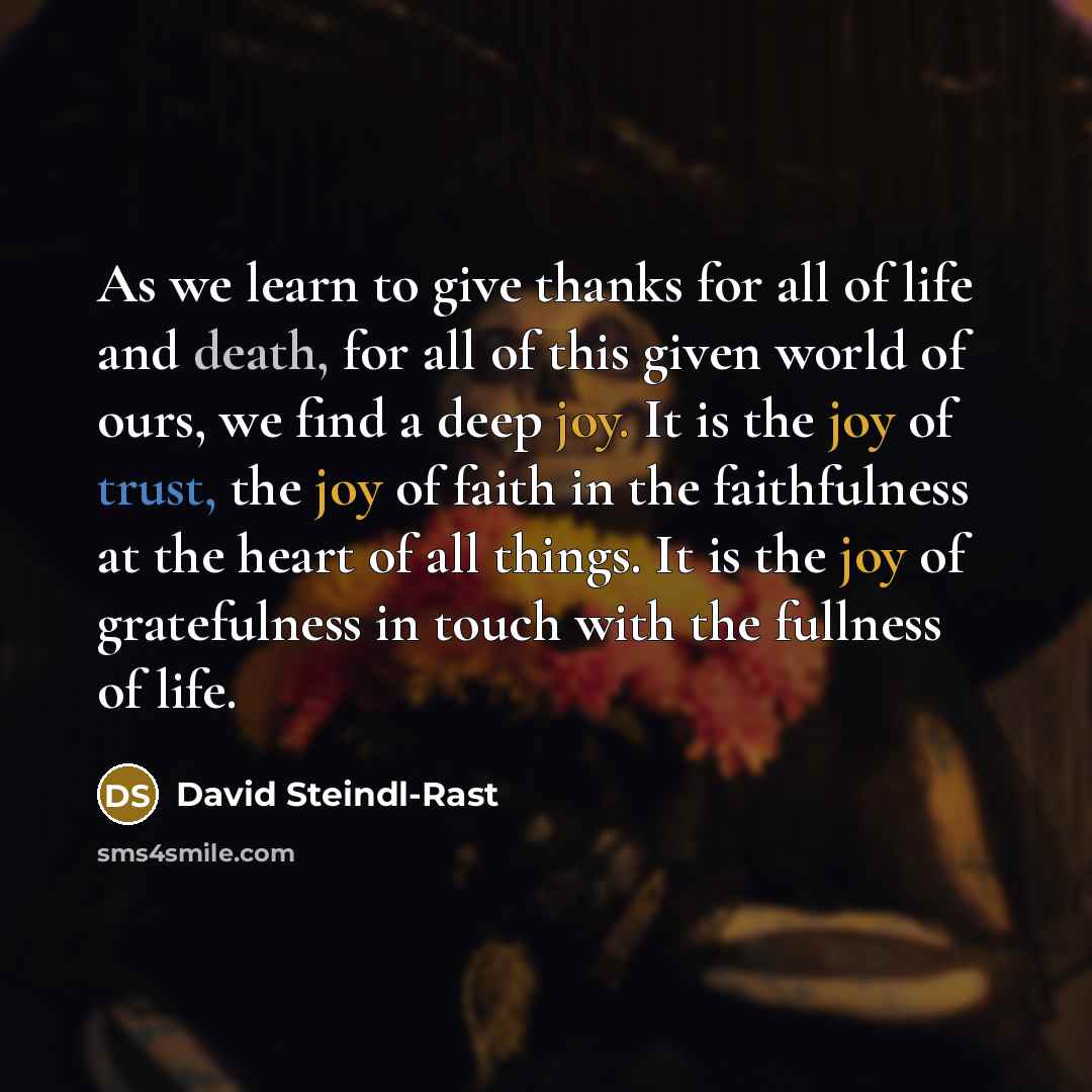 “As we learn to give thanks for all of life…” quote by David Steindl-Rast