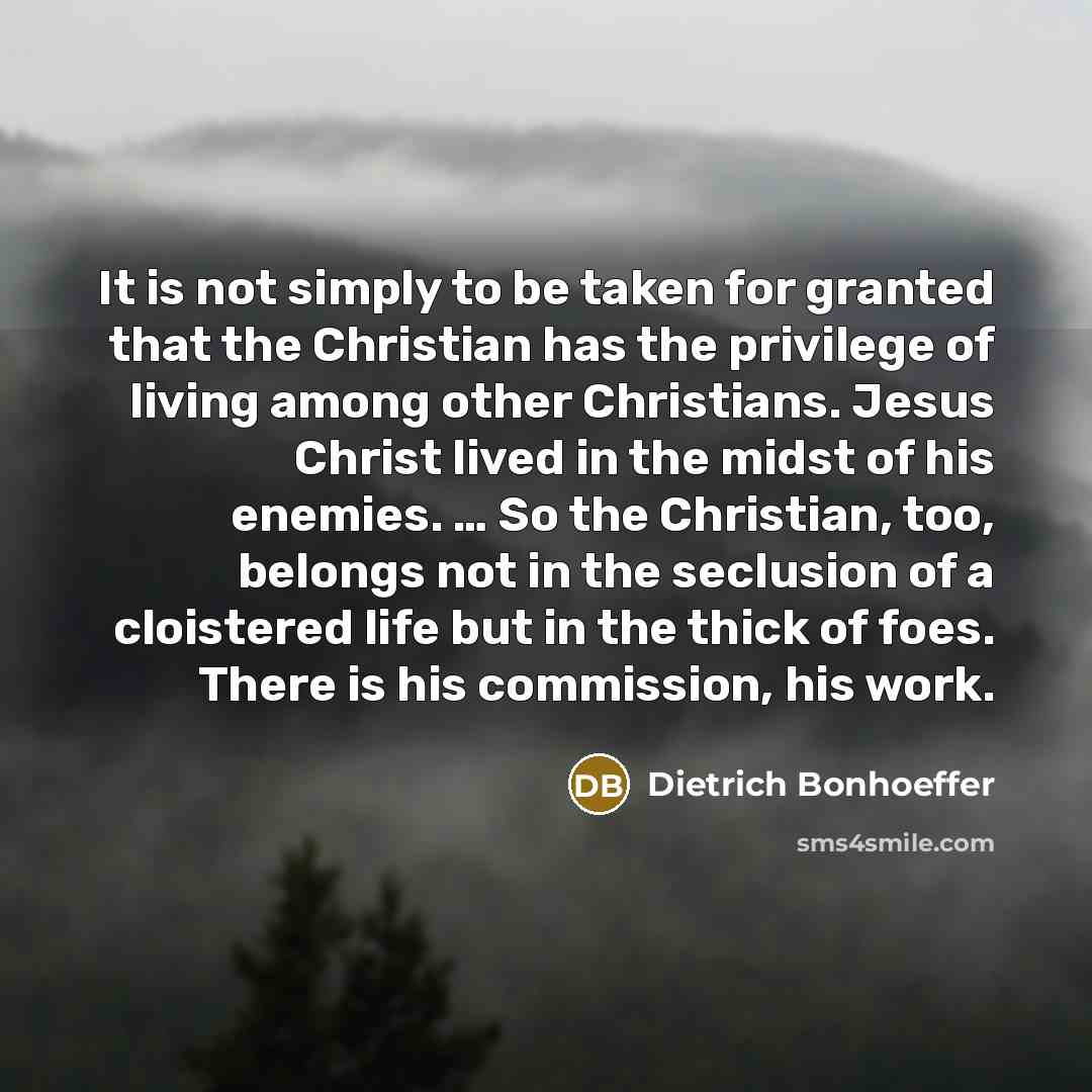 “It is not simply to be taken for granted that…” quote by Dietrich Bonhoeffer