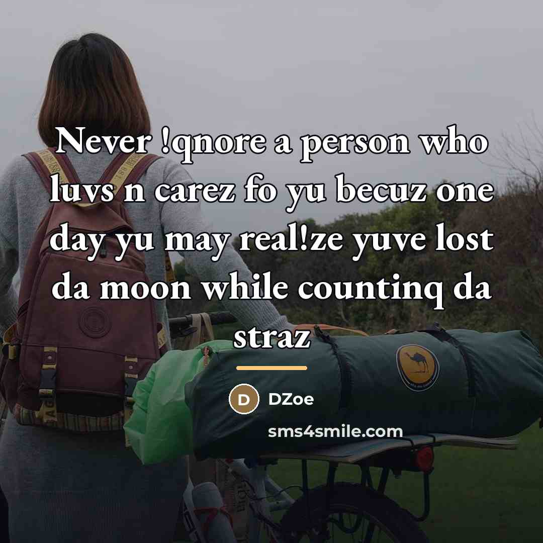 “Never !qnore a person who luvs n carez fo yu…” quote by DZoe